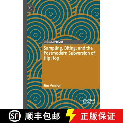 【3-4周达】精装 Sampling, Biting, and the Postmodern Subversion of Hip Hop (1st ed. 2021) [9783030749026]