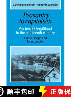 【3-4周达】Peasantry to Capitalism: Western OEstergoetland in the Nineteenth Century - Peasantry to C... [9780521259101]