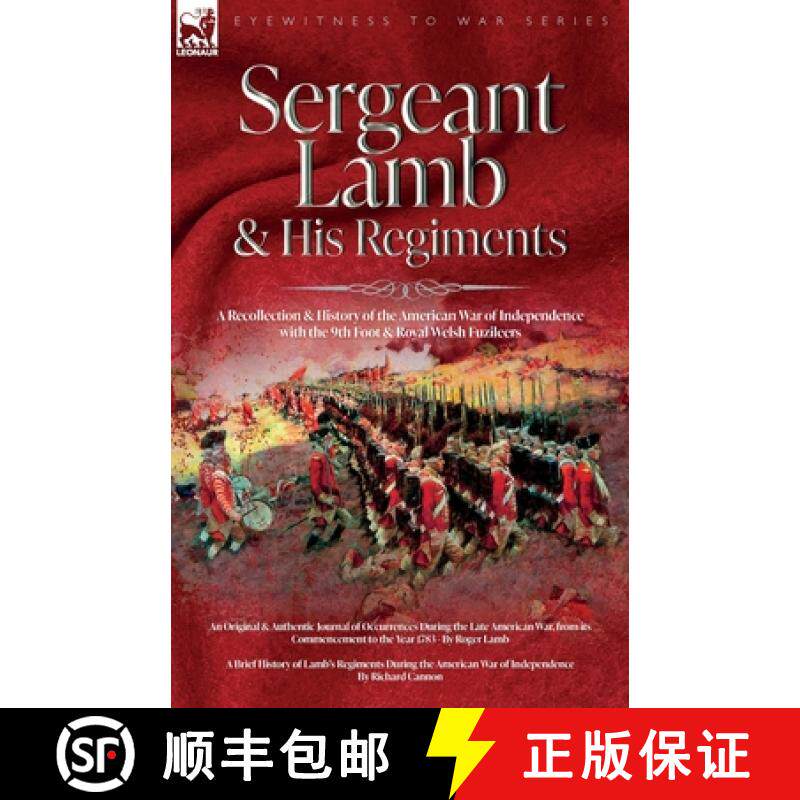 【3-4周达】Sergeant Lamb & His Regiments - A Recollection and History of the American War of Independ... [9781915234971]