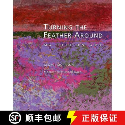 预订 Turning the Feather Around: My Life in Art [9780873513609]