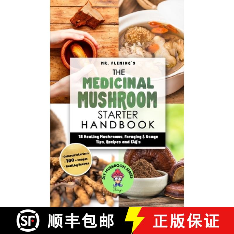 【2-3周达】The Medicinal Mushroom Starter Handbook: 18 Healing Mushrooms, Foraging & Usage Tips, Reci... [9780645193466]