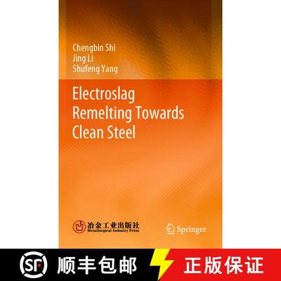 【3-4周达】Electroslag Remelting Towards Clean Steel [9789819932597]