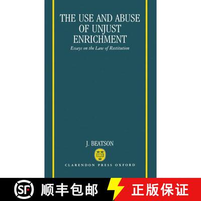 【3-4周达】The Use and Abuse of Unjust Enrichment: Essays on the Law of Restitution [9780198254256]