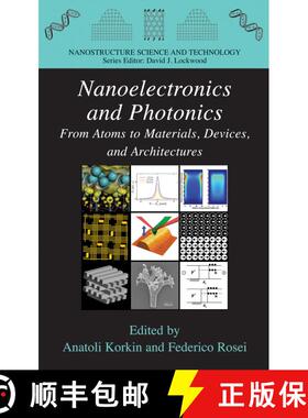 【3-4周达】Nanoelectronics and Photonics: From Atoms to Materials, Devices, and Architectures (Softco... [9781441926234]
