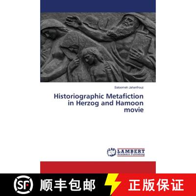 预订 Historiographic Metafiction in Herzog and Hamoon movie [9786202815505]