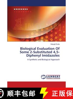 预订 Biological Evaluation Of Some 2-Substituted 4,5-Diphenyl Imidazoles [9783659632723]