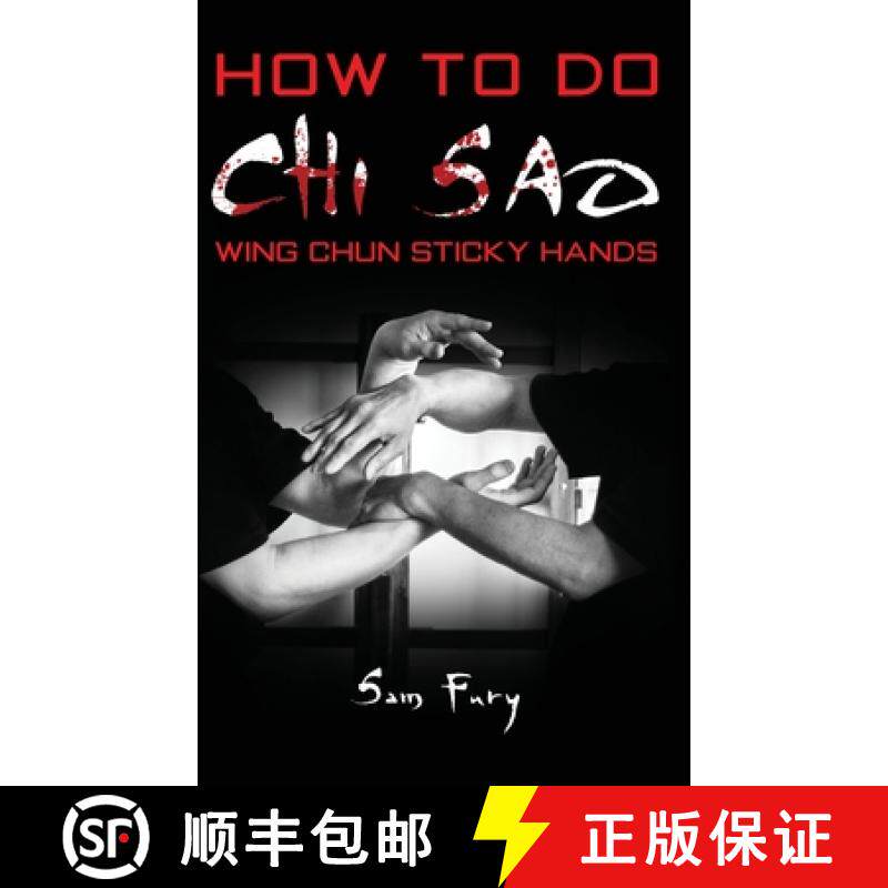 【3-4周达】How To Do Chi Sao: Wing Chun Sticky Hands [9781925979855]