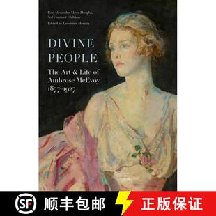 【3-4周达】Divine People: the Art and Life of Ambrose Mcevoy (1877–1927) [9781911300793]