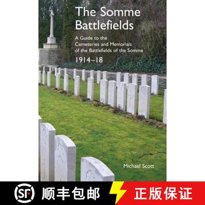 【3-4周达】The Somme Battlefields.  A Guide to the Cemeteries and Memorials of the Battlefields of th... [9781783312900]
