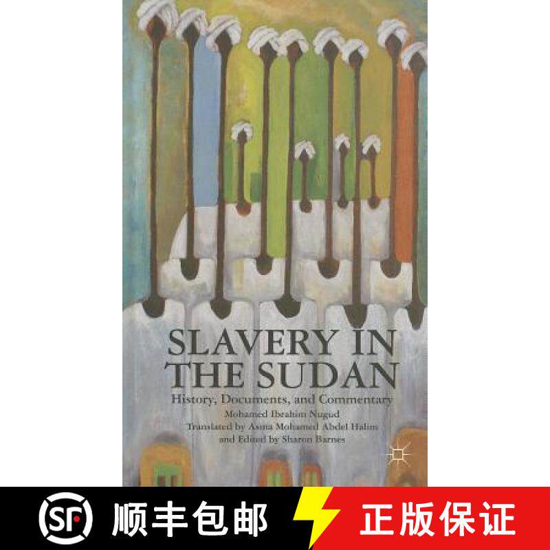 【3-4周达】Slavery in the Sudan: History, Documents, and Commentary [9781137286024]