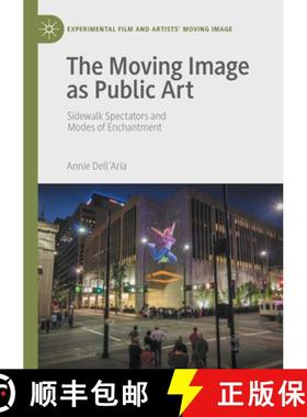 【3-4周达】The Moving Image as Public Art : Sidewalk Spectators and Modes of Enchantment [9783030659066]