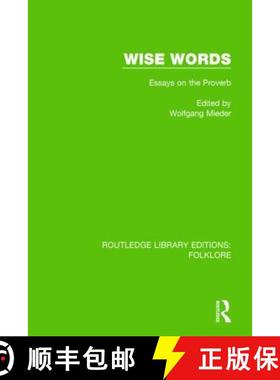 【3-4周达】Wise Words (Rle Folklore): Essays on the Proverb [9781138844254]