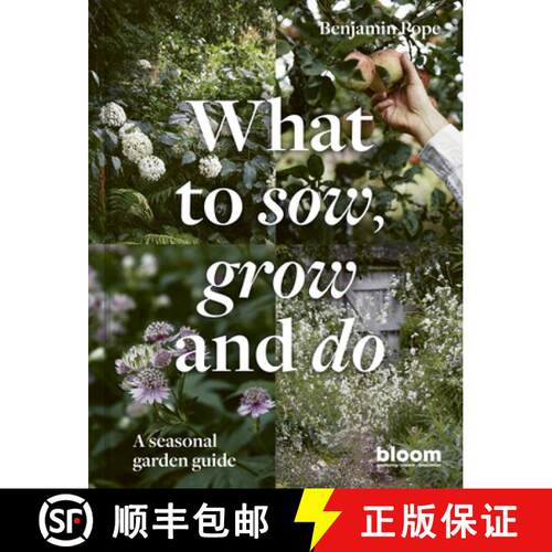 精装 What to Sow, Grow and Do : A Seasonal Garden Guide [9780711269934]
