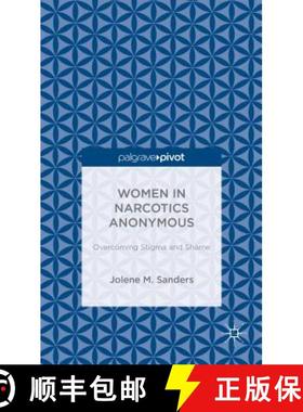 【3-4周达】Women in Narcotics Anonymous: Overcoming Stigma and Shame [9781137440693]