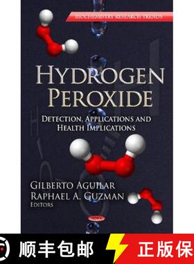 【3-4周达】Hydrogen Peroxide: Detection, Applications & Health Implications Series [9781622574148]