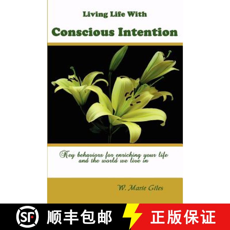 【3-4周达】Living Life with Conscious Intention: Key Behaviors for Enriching Your Life and the World ... [9780972894425]