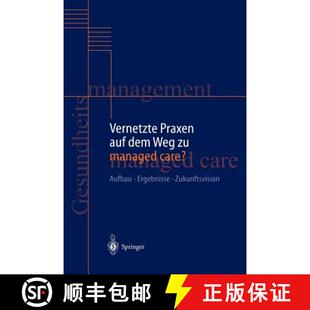 【3-4周达】Vernetzte Praxen Auf Dem Weg Zu Managed Care?: Aufbau -- Ergebnisse -- Zukunftsvision [9783642640797]