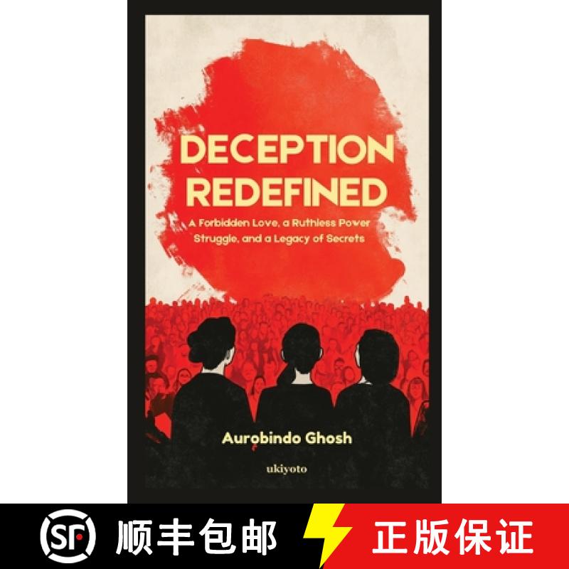 【3-4周达】Deception Redefined | A Forbidden Love, a Ruthless Power Struggle, and a Legacy of Secrets [9789367953105]
