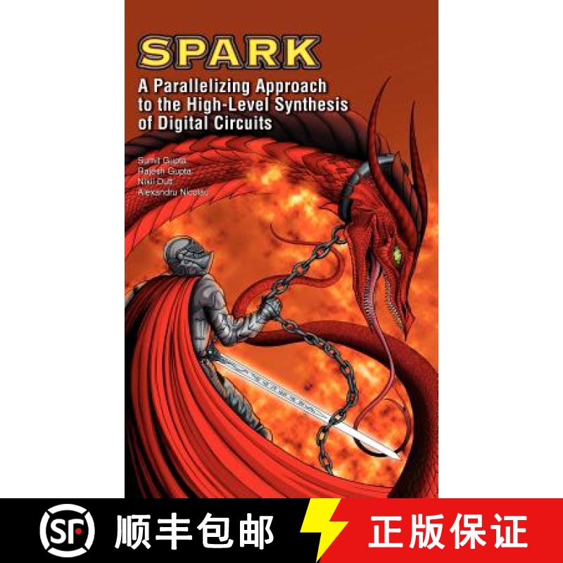【3-4周达】Spark: A Parallelizing Approach to the High-Level Synthesis of Digital Circuits [9781402078378]
