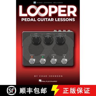 【3-4周达】Looper Pedal Guitar Lessons - Book with Online Video Lessons Included by Chad Johnson [9781540080950]