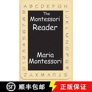 【3-4周达】The Montessori Reader: The Montessori Method, Dr. Montessori's Own Handbook, the Absorbent... [9781604595796]