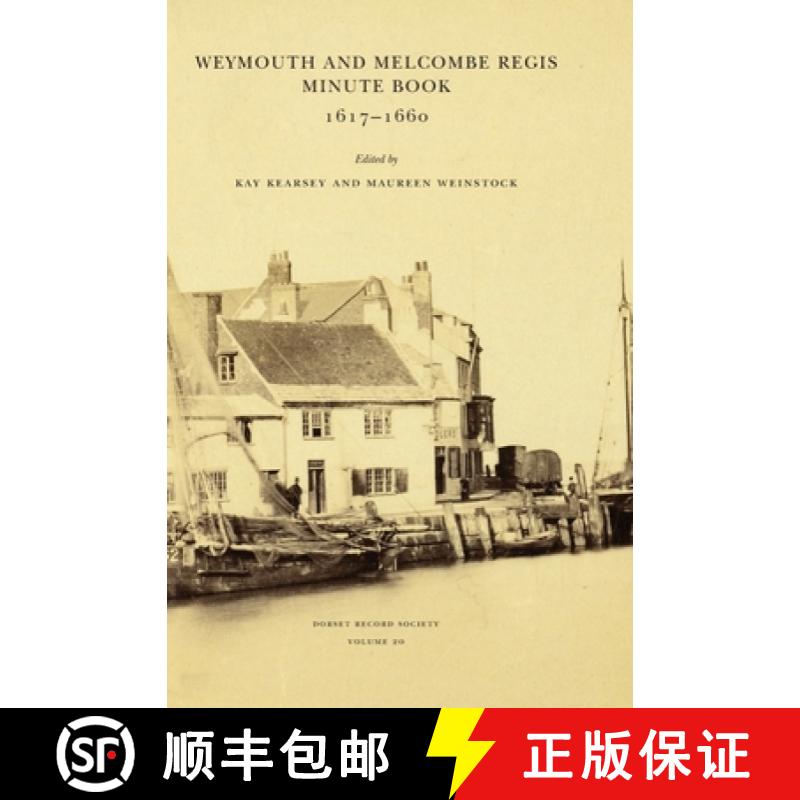 【2-3周达】Weymouth and Melcombe Regis Minute Book 1617-1660 [9780900339233]