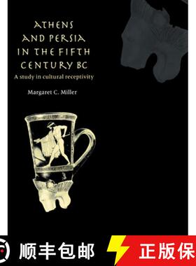 【3-4周达】Athens and Persia in the Fifth Century BC: A Study in Cultural Receptivity [9780521607582]