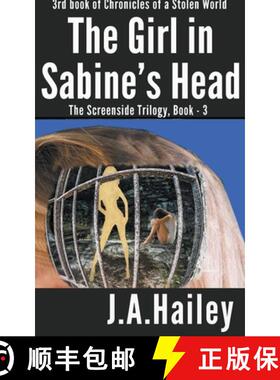 【3-4周达】The Girl in Sabine's Head, The Screenside Trilogy, Book - 3 [9798223382560]