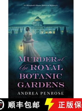 【3-4周达】Murder at the Royal Botanic Gardens: A Riveting New Regency Historical Mystery [9781496732507]