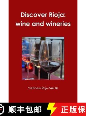 【3-4周达】Discover Rioja: wine and wineries [9781329865655]