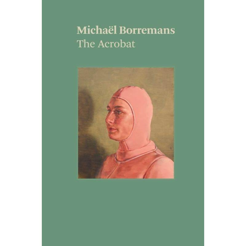 预订 Michaël Borremans: The Acrobat [9781644230831]怎么样,好用不?