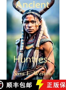 【3-4周达】Ancient Huntress [9798223153306]