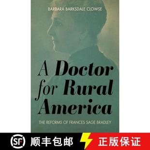 Doctor America Sage 9780813179773 Frances for 4周达 Reforms The Rural Bradley