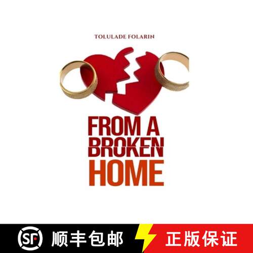 【3-4周达】From A Broken Home: Understanding love, healing the wounds of broken homes, and building h... [9781997604365]