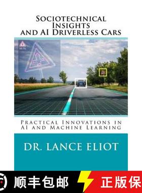 【3-4周达】Sociotechnical Insights and AI Driverless Cars: Practical Advances in AI and Machine Learning [9780692186428]
