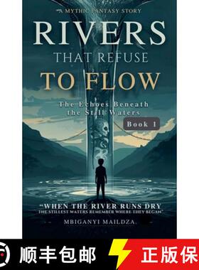 【3-4周达】Rivers That Refuse To Flow:  The Echoes Beneath the Still Waters [9798232630416]