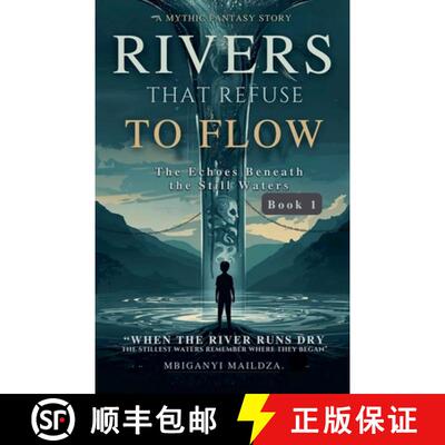 【3-4周达】Rivers That Refuse To Flow:  The Echoes Beneath the Still Waters [9798232630416]