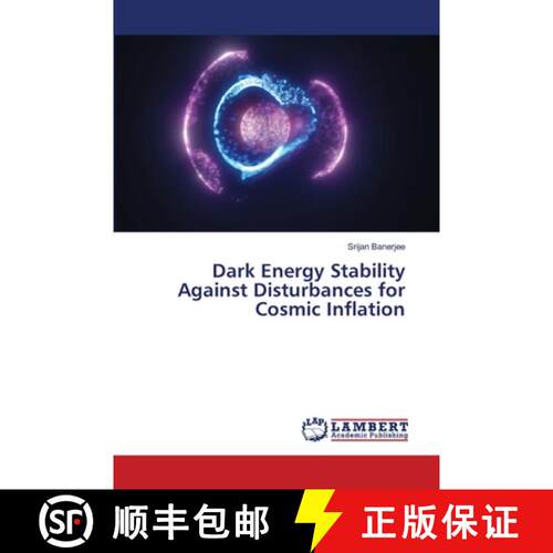 【3-4周达】Dark Energy Stability Against Disturbances for Cosmic Inflation [9786208431785]