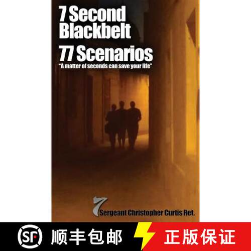 【3-4周达】7 Second Blackbelt 77 Scenarios: A Matter Of Seconds Can Save Your Life [9780692372814]