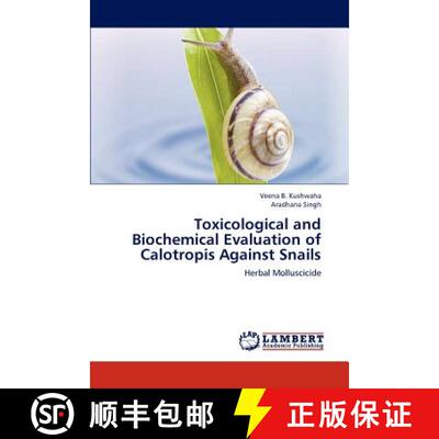 预订 Toxicological and Biochemical Evaluation of Calotropis Against Snails [9783659191213]