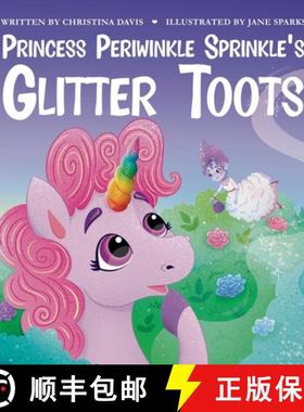 预订 Princess Periwinkle Sprinkle's Glitter Toots: An Enchanted Rainbow Realm Book [9781961404038]