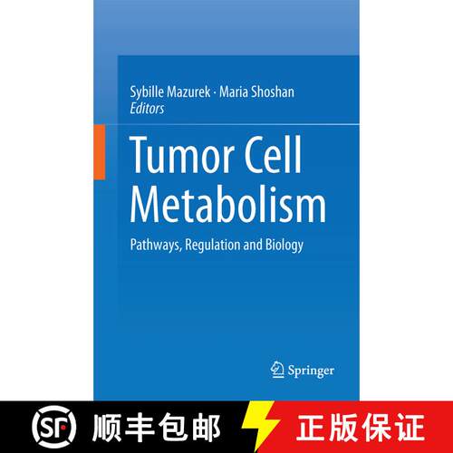 【3-4周达】精装 Tumor Cell Metabolism : Pathways, Regulation and Biology [9783709118238]