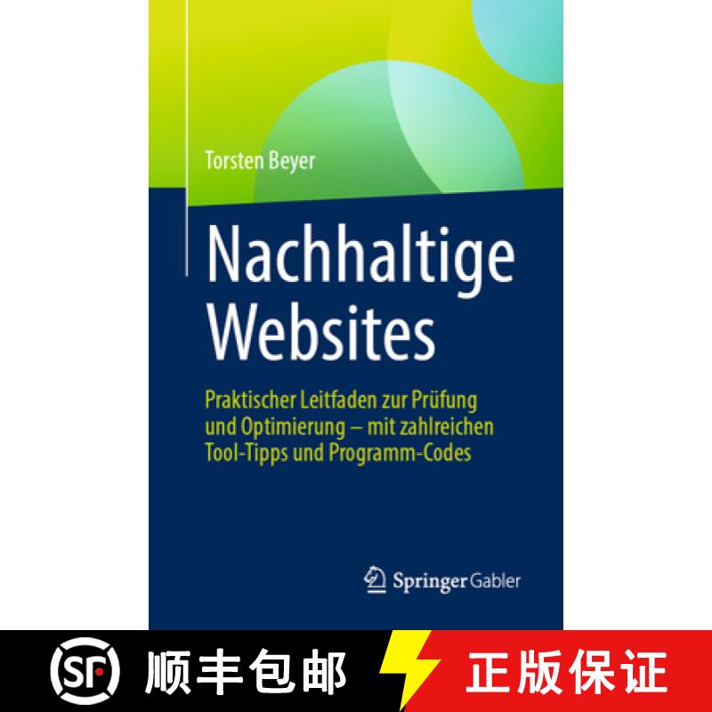 【3-4周达】Nachhaltige Websites : Praktischer Leitfaden zur Prüfung und Optimierung - mit zahlreiche... [9783658410926]