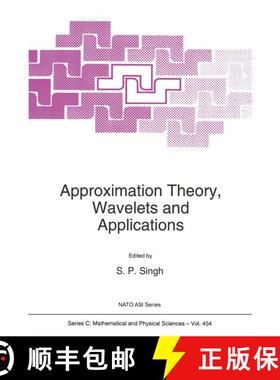 【3-4周达】Approximation Theory, Wavelets and Applications: Proceedings of the NATO ASI on Recent Dev... [9780792333340]