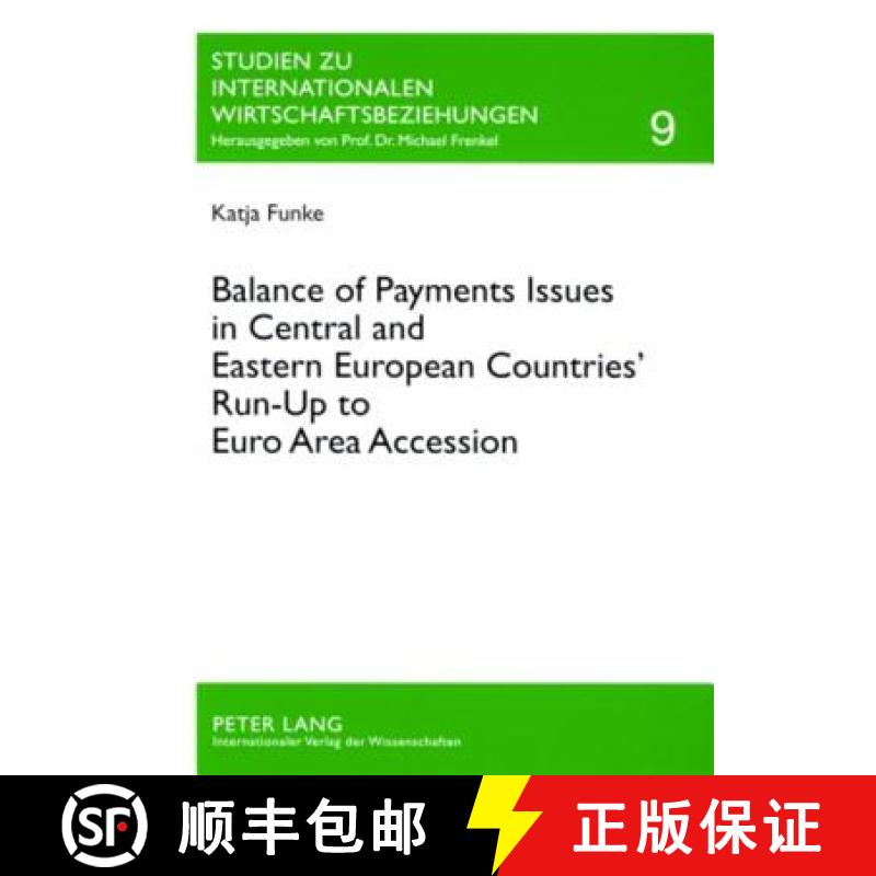预订 Balance of Payments Issues in Central and Eastern European Countries' Run-Up to Euro Area Accession [9783631556948]