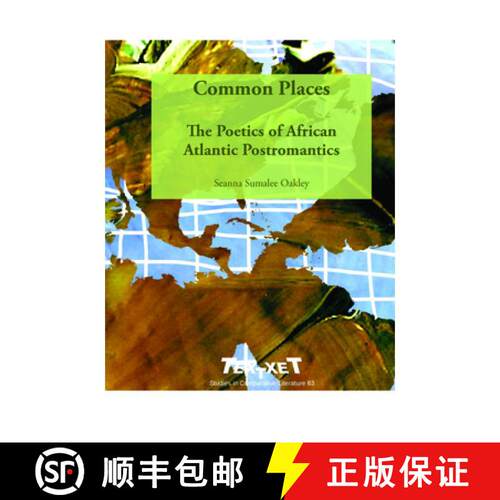 预订 精装 Common Places: The Poetics of African Atlantic Postromantics [9789042034082]