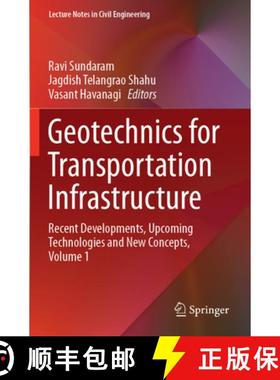 【3-4周达】Geotechnics for Transportation Infrastructure: Recent Developments, Upcoming Technologies ... [9789811367038]