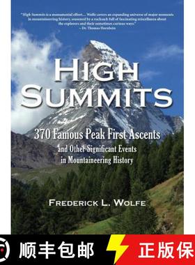 【3-4周达】High Summits: 370 Famous Peak First Ascents and Other Significant Events in Mountaineering... [9781936449354]