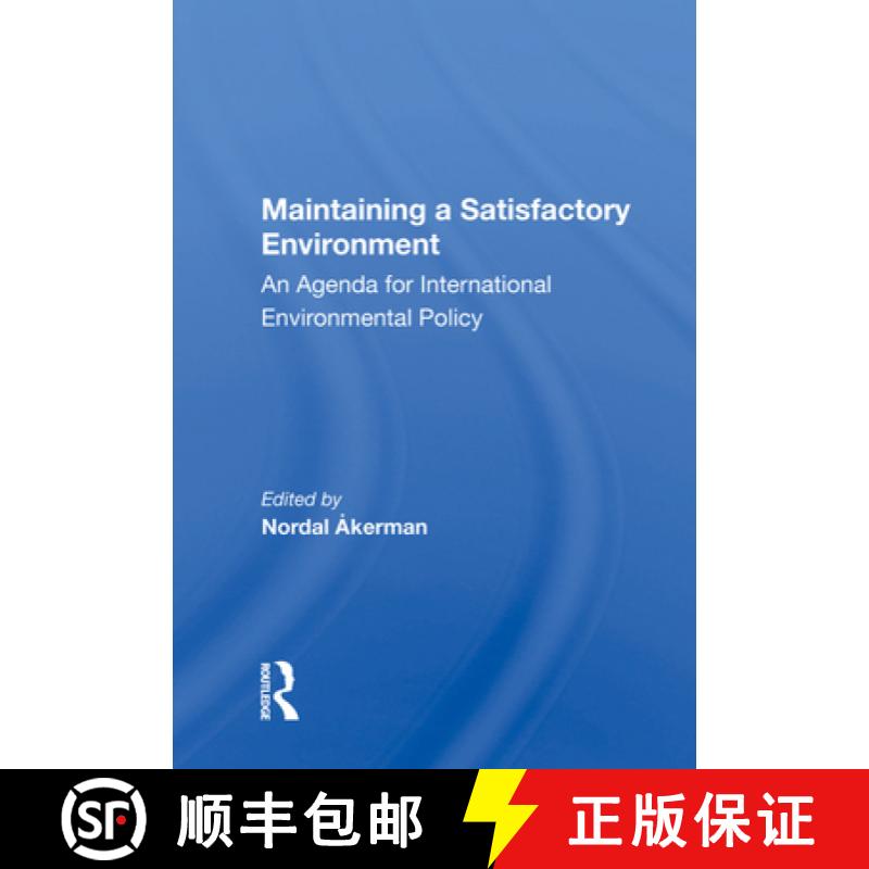 【3-4周达】Maintaining a Satisfactory Environment: An Agenda for International Environmental Policy [9780367014636]