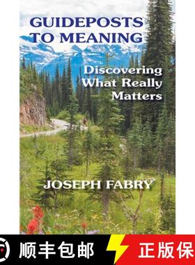 预订 Guideposts to Meaning: Discovering What Really Matters [9781948523059]